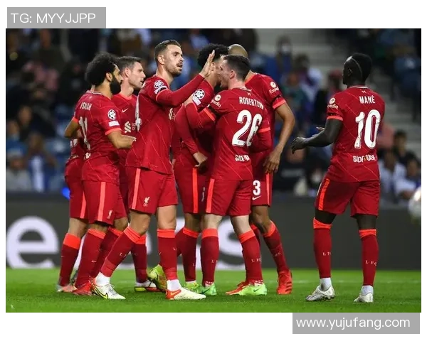 英超精彩对决利物浦逆转波尔图战术解析引爆全场激情